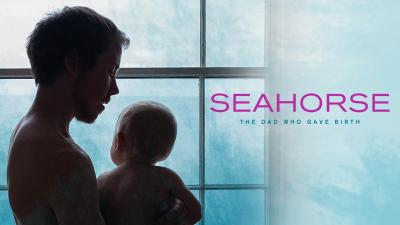 Seahorse: The Dad Who Gave Birth (2020) [Gay Themed Movie]