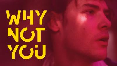 Why Not You (2021) [Gay Themed Movie]